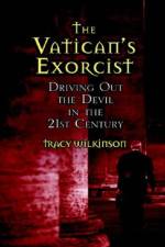The Vatican's Exorcists af Tracy Wilkinson