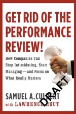Get Rid Of The Performance Review! af Samuel A. Culbert