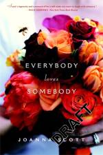 Everybody Loves Somebody af Joanna Scott