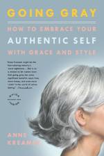 Going Gray af Anne Kreamer