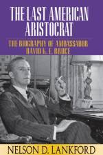 Last American Aristocrat af Nelson D. Lankford
