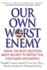Our Own Worst Enemy af Randall J. Larsen