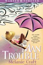 Man Trouble af Melanie Craft