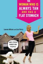 The Woman Who Is Always Tan And Has A Flat Stomach af Lauren Allison