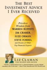 The Best Investment Advice I Ever Received af Liz Claman