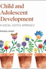 Child and Adolescent Development af Kristine Anthis