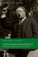 Theodore Roosevelt af Benjamin J. (Assistant Professor of History Wetzel