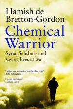 Chemical Warrior af Hamish de Bretton-Gordon