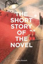 The Short Story of the Novel af Henry Russell