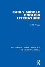 Early Middle English Literature af R. M. Wilson