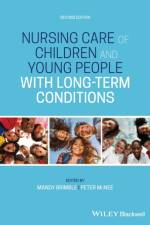 Nursing Care of Children and Young People with Long-Term Conditions af M Brimble