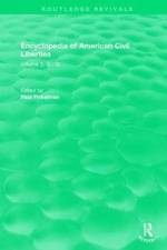 Routledge Revivals: Encyclopedia of American Civil Liberties (2006)