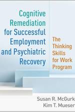 Cognitive Remediation for Successful Employment and Psychiatric Recovery af Susan R. (Boston University McGurk