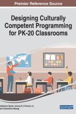 Designing Culturally Competent Programming for PK-20 Classrooms