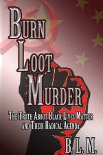 Burn Loot Murder af B L M
