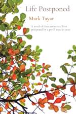 Life Postponed af Mark Tayar