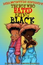 The Boy Who Hated Being Black af Reba Kindred