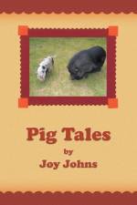 Pig Tales af Joy Johns
