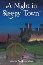 A Night in Sleepy Town af Wesley Stephens Wood