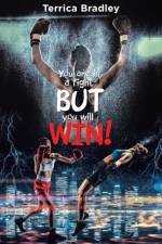 You Are in a Fight but You Will Win! af Terrica Bradley