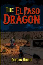 El Paso Dragon af Dustin Hurst