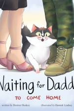 Waiting for Daddy to Come Home af Desiree Huskey