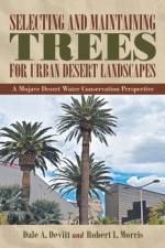 Selecting and Maintaining Trees for Urban Desert Landscapes af Robert L Morris
