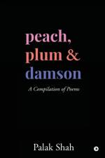 Peach, Plum & Damson af Palak Shah
