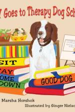 Ty Goes to Therapy Dog School af Marsha Horshok