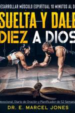 Suelta y Dale Diez a Dios af E Marcel Jones