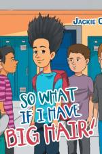 So What If I Have Big Hair! af Jackie Childs