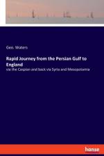 Rapid Journey from the Persian Gulf to England af Geo Waters