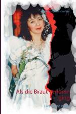 Als die Braut verloren ging af Gudrun Leyendecker