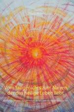 Vom Taugenichts zum Narren, der das heilige Leben liebt af Franz Weber