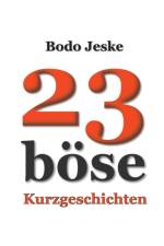 23 boese Kurzgeschichten af Bodo Jeske