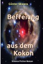 Befreiung aus dem Kokon af Günter Skwara