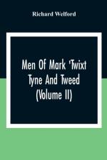 Men Of Mark 'Twixt Tyne And Tweed (Volume Ii) af Richard Welford