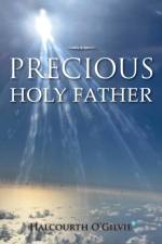 Precious Holy Father af Halcourth O'Gilvie