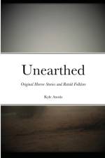 Unearthed af Kyle Axotis