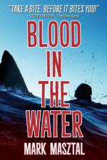 Blood In The Water af Mark A Masztal