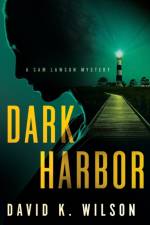 Dark Harbor af David K Wilson