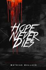 Hope Never Dies af Mathias Wallace