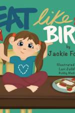 Eat Like a Bird af Jackie A Forrey