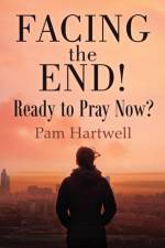 Facing the End! af Pamela Hartwell
