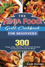Ninja Foodi Grill Cookbook for Beginners af Leon Hayden