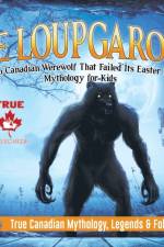 Le Loup Garou - French Canadian Werewolf That Failed Its Easter Duty Mythology for Kids True Canadian Mythology, Legends & Folklore af Professor Beaver