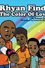 Rhyan Finds The Color Of Love af Rokeya Stone