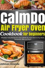 CalmDo Air Fryer Oven Cookbook for beginners af Johnson Amanda