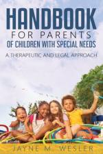 Handbook for Parents of Children with Special Needs af Jayne M Wesler