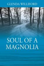 Soul of a Magnolia af Glenda Williford